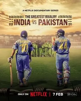 《最伟大的宿敌：印巴板球情仇》：一场超越体育的史诗级对决，爱恨交织的民族情感！